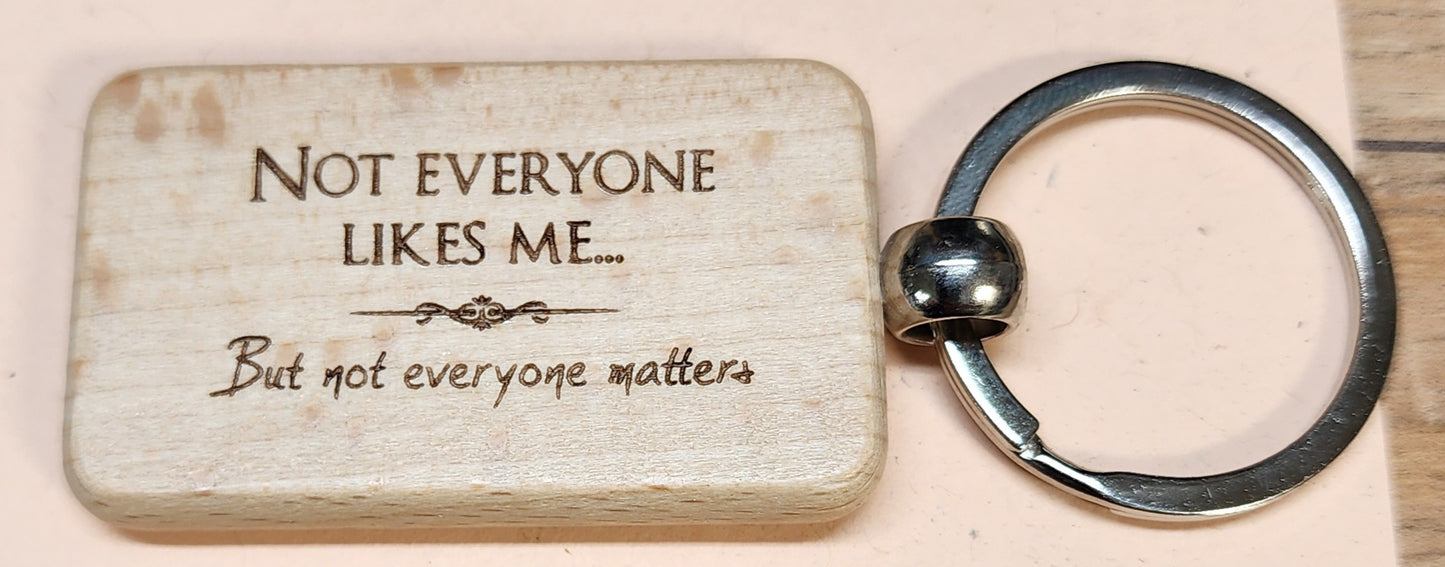 Not Everyone Wood Keychain